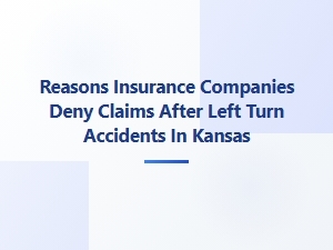 Why Kansas Left Turn Accident Claims Are Denied