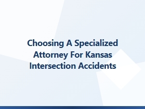 Choosing Your Kansas Intersection Accident Attorney