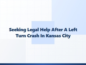 Legal Help for Kansas City Left Turn Accidents